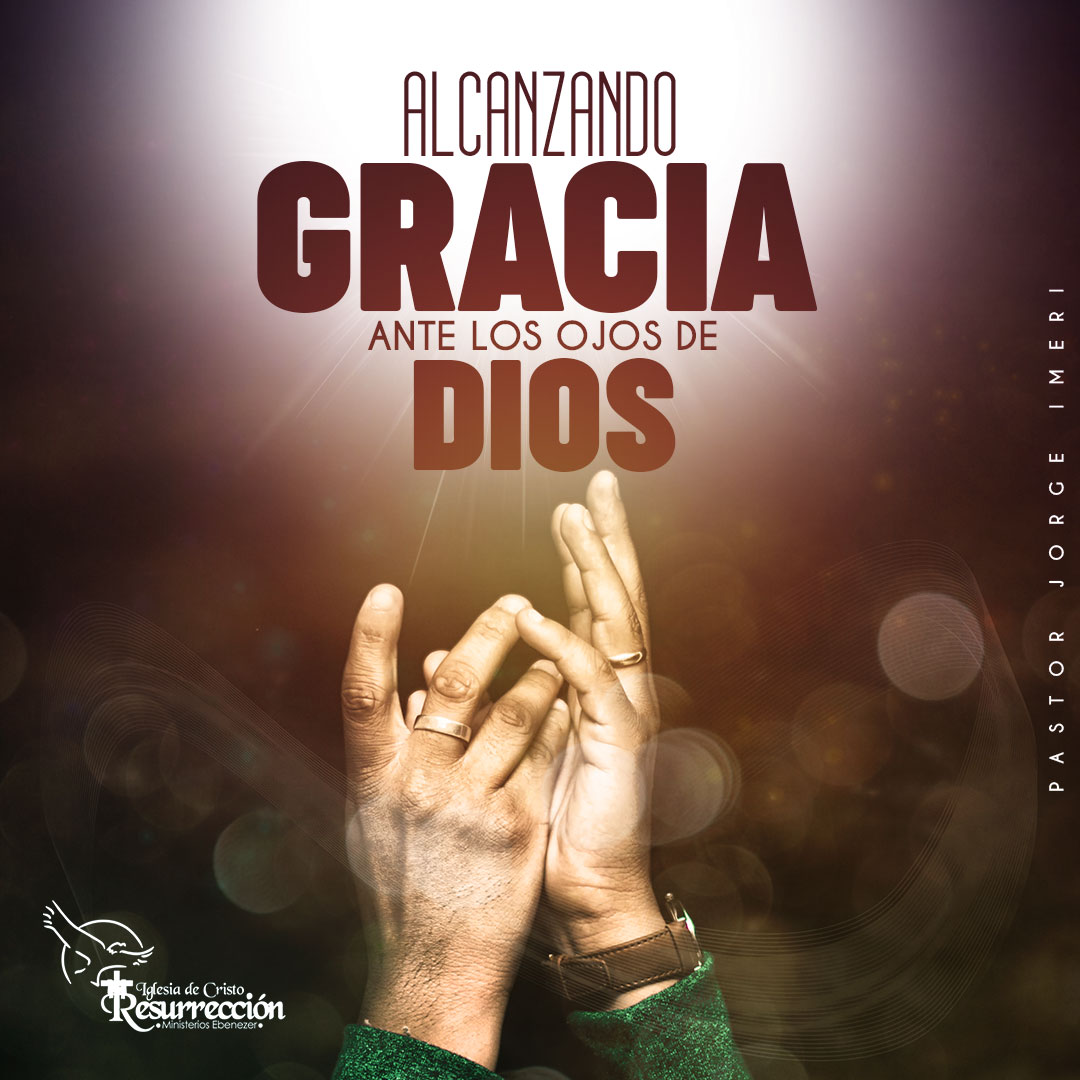 Alcanzando gracia ante los ojos de Dios