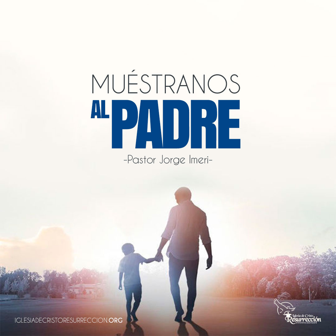 Muéstranos-al-Padre